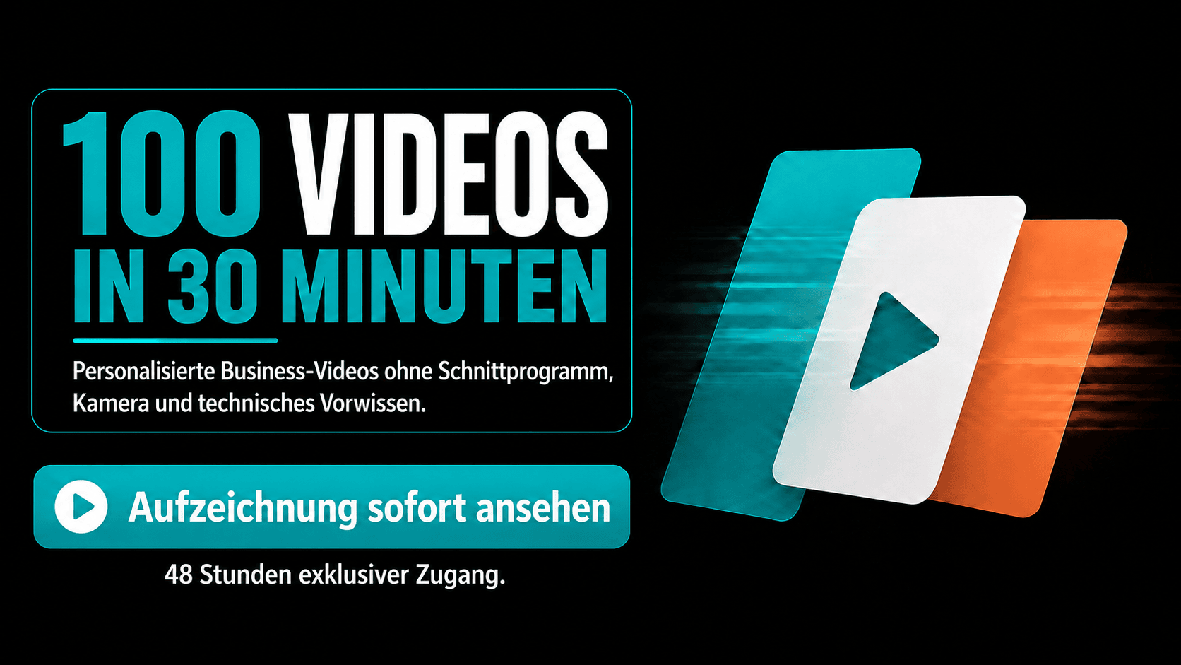 100 Videos in 30 Minuten – Aufzeichnung sofort ansehen, 48 Stunden exklusiver Zugang